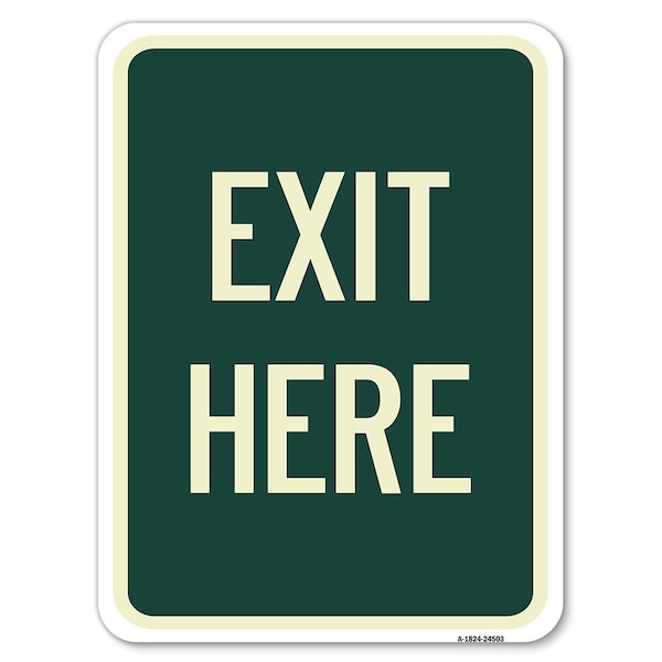 Exit Here Heavy-Gauge Aluminum Rust Proof Parking Sign, 18" H, 24" L, A-1824-24503